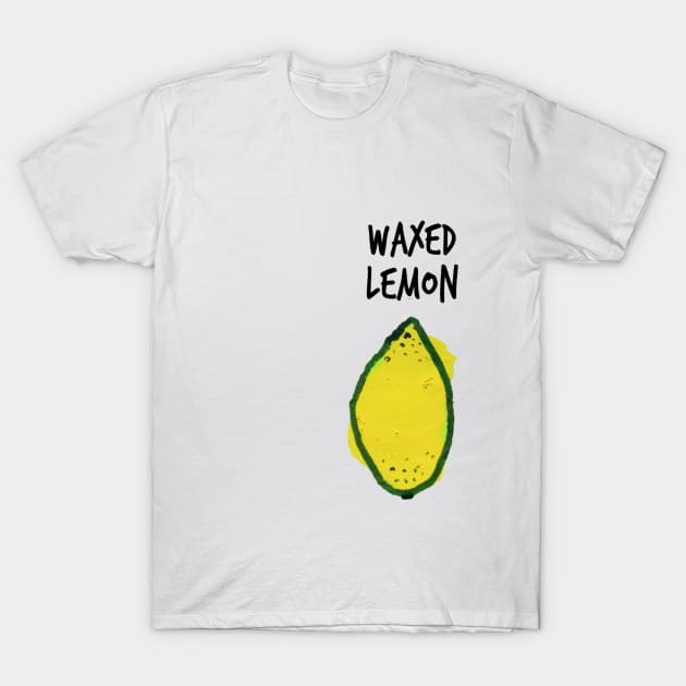 Wax On, Wax Off! T-Shirt by TillaCrowne